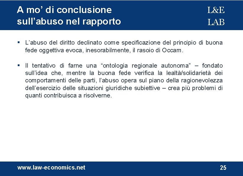 A mo’ di conclusione sull’abuso nel rapporto L&E LAB L’abuso del diritto declinato come