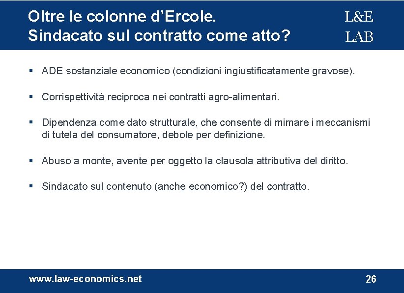 Oltre le colonne d’Ercole. Sindacato sul contratto come atto? L&E LAB ADE sostanziale economico