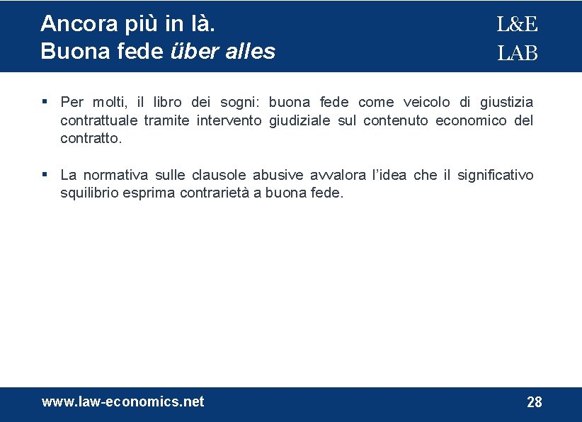 Ancora più in là. Buona fede über alles L&E LAB Per molti, il libro