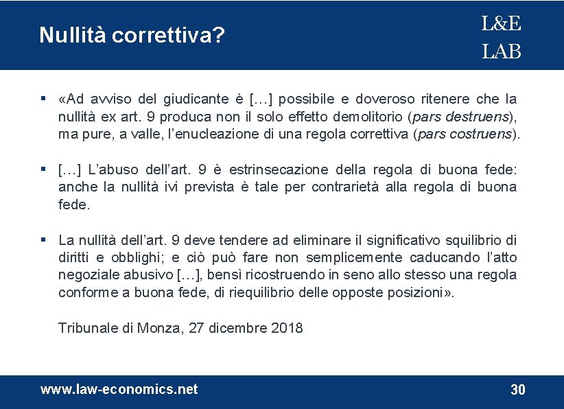 Nullità correttiva? L&E LAB «Ad avviso del giudicante è […] possibile e doveroso ritenere