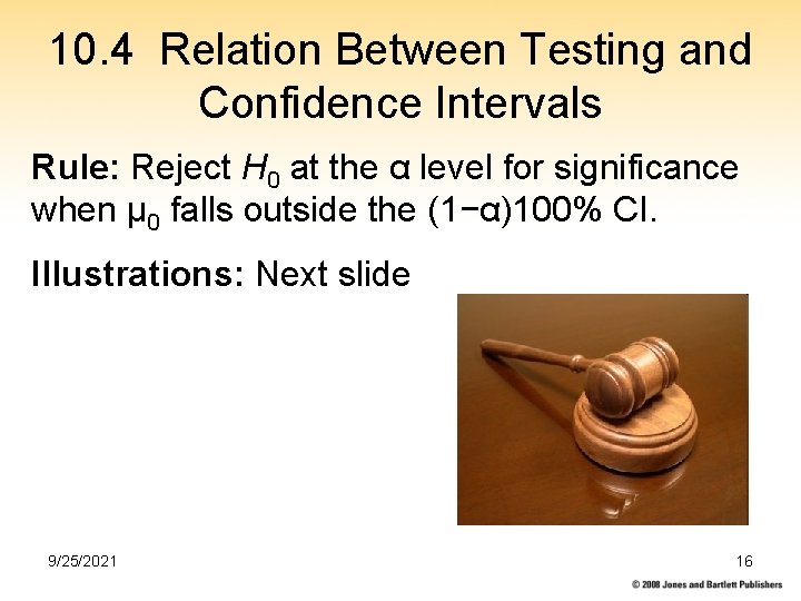 10. 4 Relation Between Testing and Confidence Intervals Rule: Reject H 0 at the