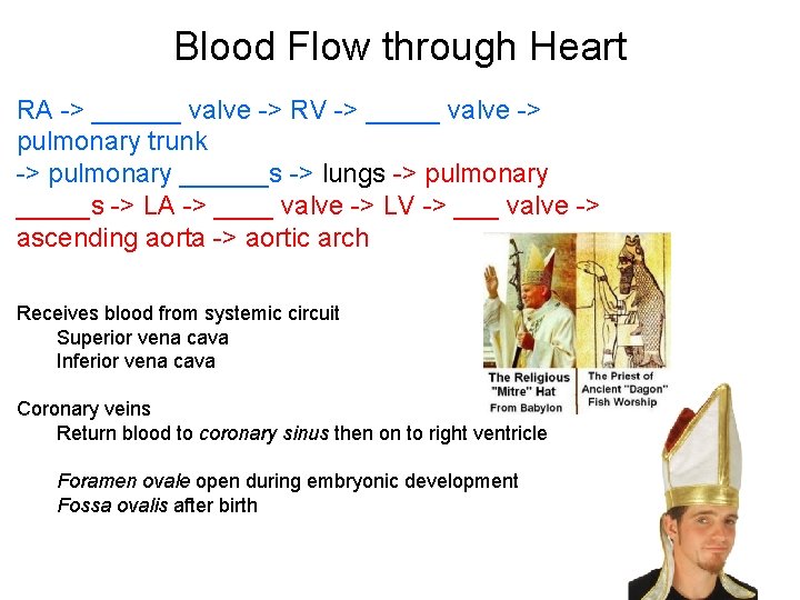 Blood Flow through Heart RA -> ______ valve -> RV -> _____ valve ->