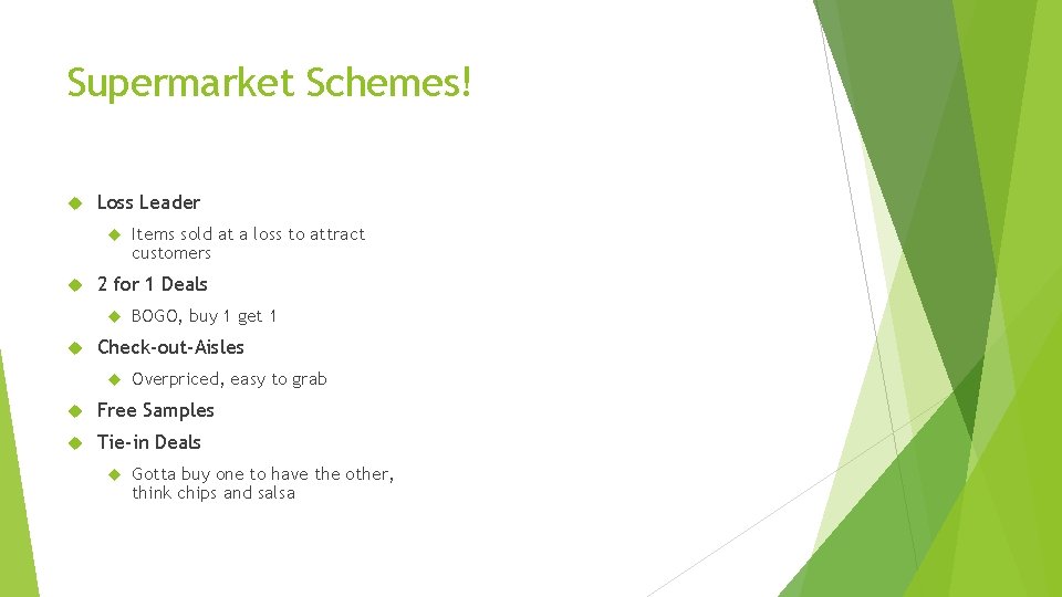 Supermarket Schemes! Loss Leader 2 for 1 Deals Items sold at a loss to