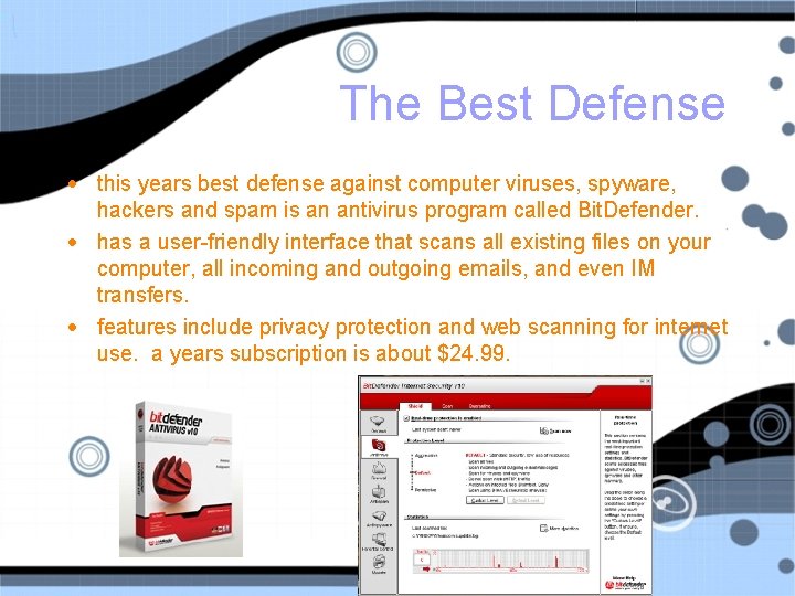 The Best Defense • this years best defense against computer viruses, spyware, hackers and