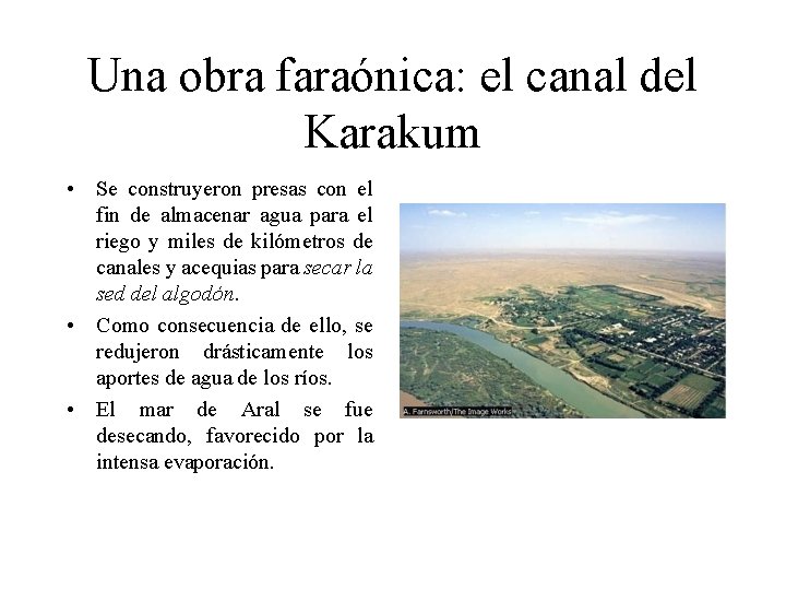 Una obra faraónica: el canal del Karakum • Se construyeron presas con el fin