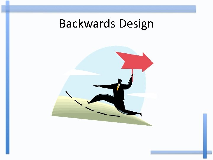 Backwards Design 