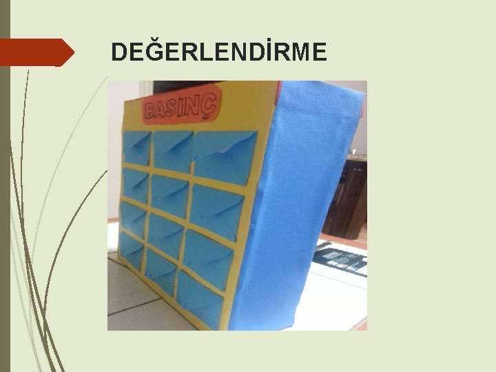 DEĞERLENDİRME 