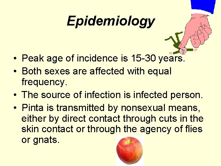 Epidemiology • Peak age of incidence is 15 -30 years. • Both sexes are