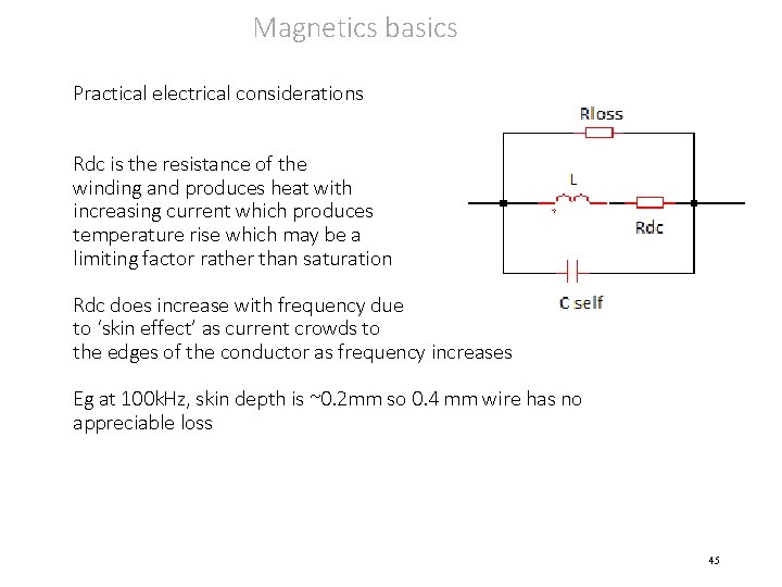 Magnetics basics Practical electrical considerations Rdc is the resistance of the winding and produces