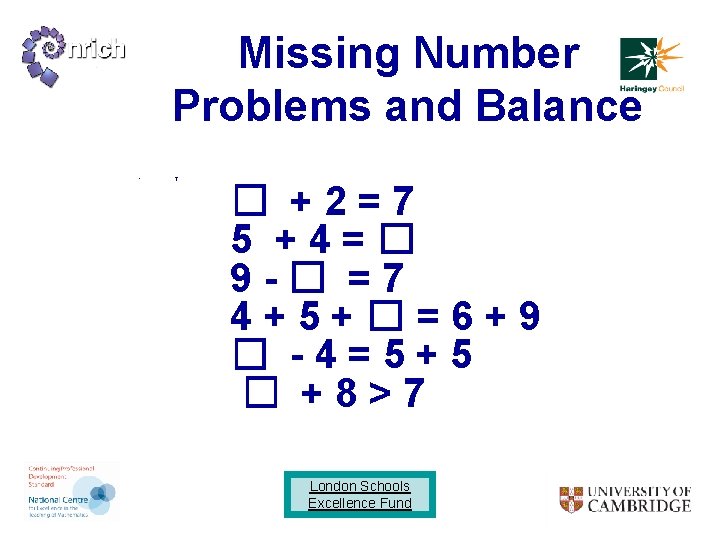 Missing Number Problems and Balance • 7 ☐ +2=7 5 +4=☐ 9 -☐ =7