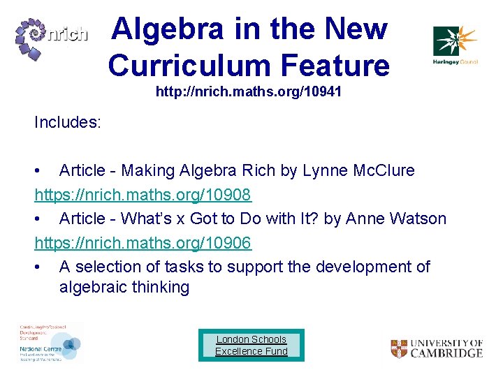 Algebra in the New Curriculum Feature http: //nrich. maths. org/10941 Includes: • Article -