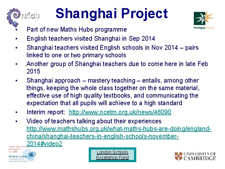 Shanghai Project • • Part of new Maths Hubs programme English teachers visited Shanghai