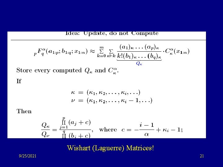 Wishart (Laguerre) Matrices! 9/25/2021 21 