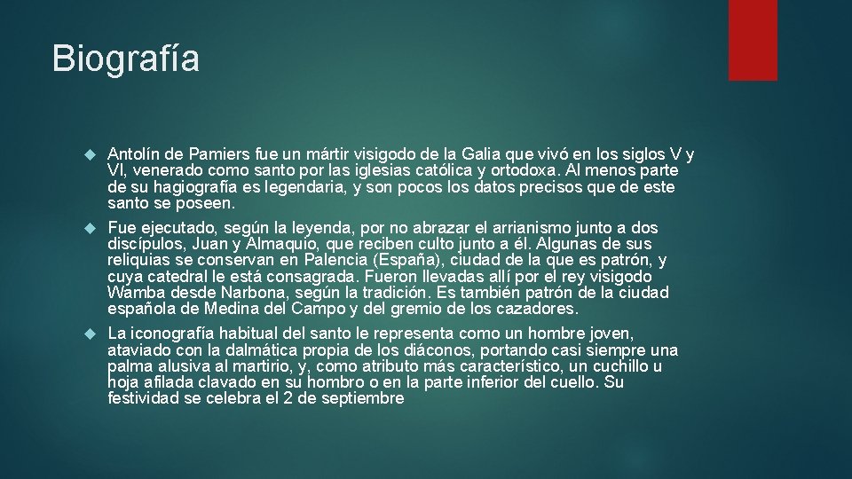 Biografía Antolín de Pamiers fue un mártir visigodo de la Galia que vivó en