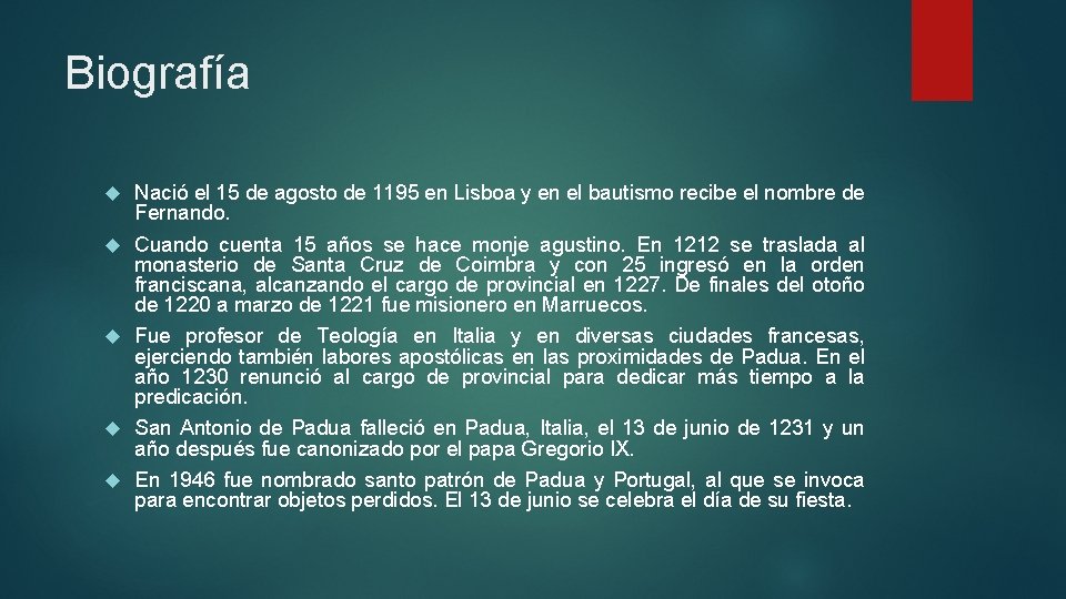 Biografía Nació el 15 de agosto de 1195 en Lisboa y en el bautismo