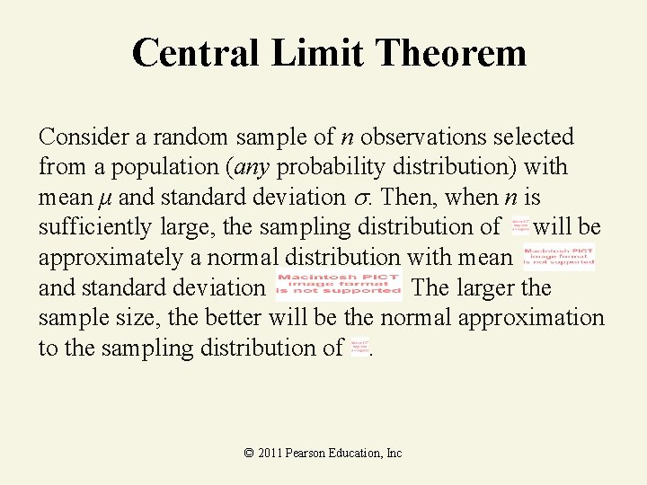 Central Limit Theorem Consider a random sample of n observations selected from a population