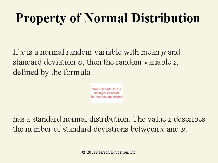 Property of Normal Distribution If x is a normal random variable with mean μ