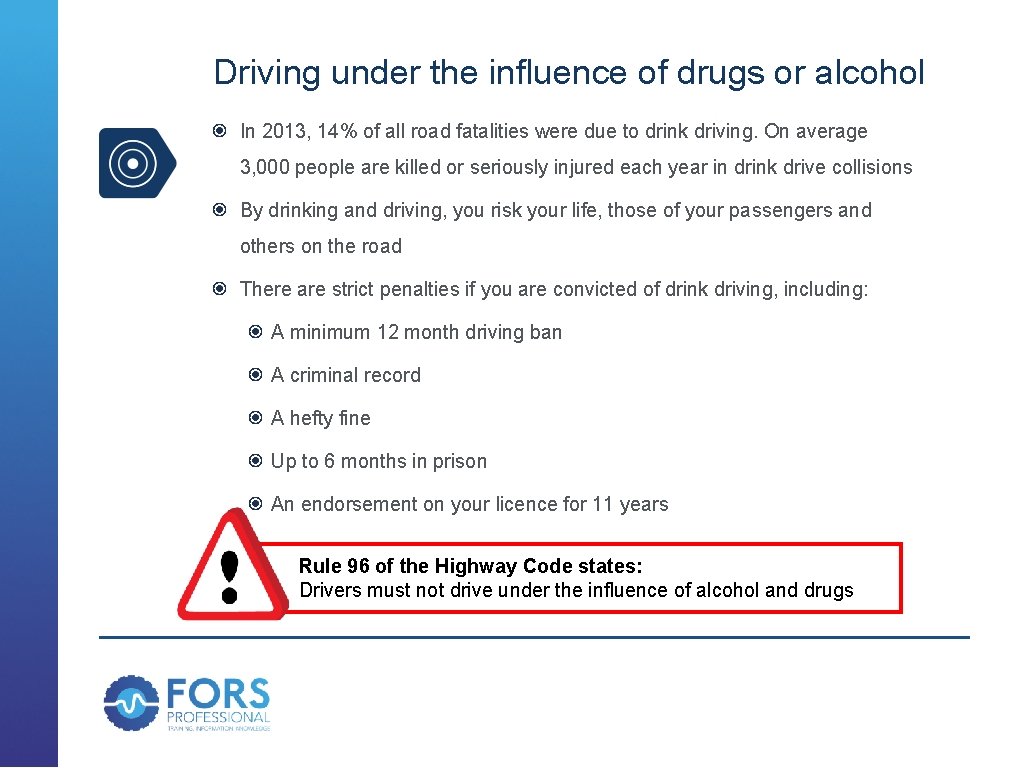 Driving under the influence of drugs or alcohol In 2013, 14% of all road