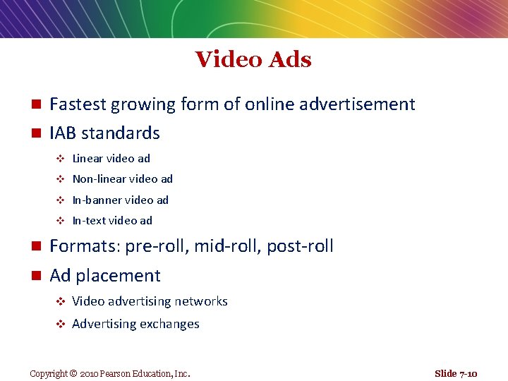 Video Ads Fastest growing form of online advertisement n IAB standards n v Linear