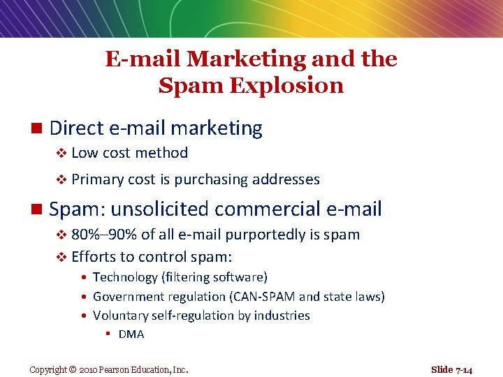 E-mail Marketing and the Spam Explosion n Direct e-mail marketing v Low cost method