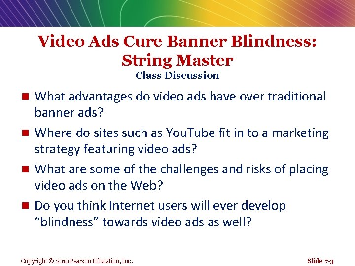 Video Ads Cure Banner Blindness: String Master Class Discussion What advantages do video ads