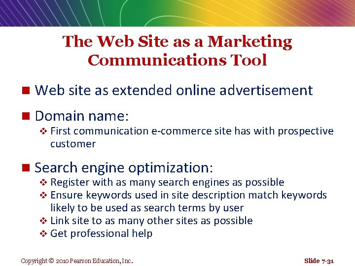 The Web Site as a Marketing Communications Tool n Web site as extended online