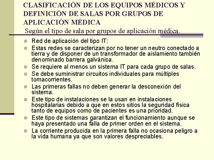 CLASIFICACIÓN DE LOS EQUIPOS MÉDICOS Y DEFINICIÓN DE SALAS POR GRUPOS DE APLICACIÓN MÉDICA