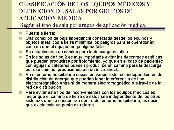 CLASIFICACIÓN DE LOS EQUIPOS MÉDICOS Y DEFINICIÓN DE SALAS POR GRUPOS DE APLICACIÓN MÉDICA