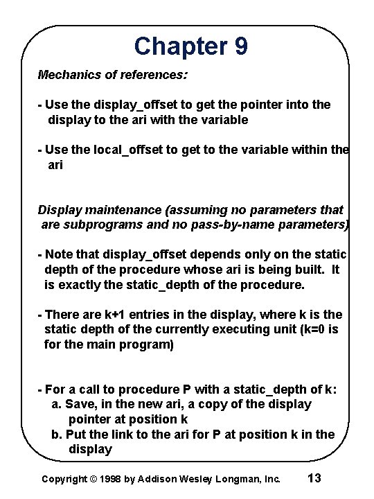 Chapter 9 Mechanics of references: - Use the display_offset to get the pointer into