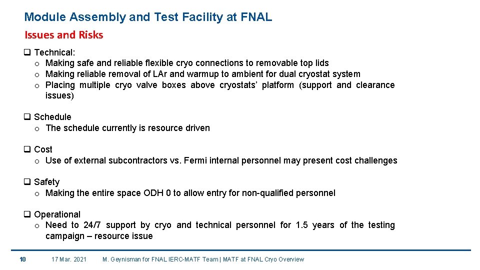 Module Assembly and Test Facility at FNAL Issues and Risks q Technical: o Making
