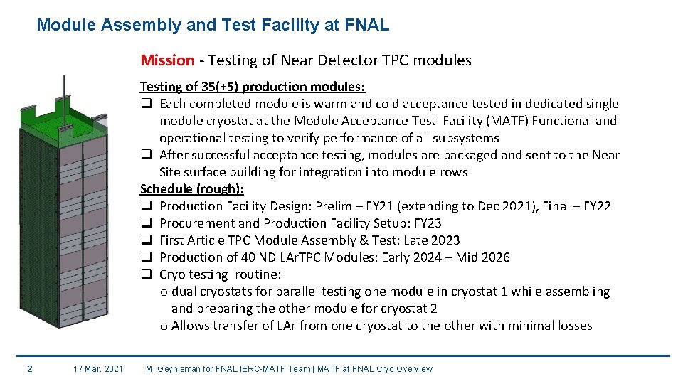Module Assembly and Test Facility at FNAL Mission - Testing of Near Detector TPC