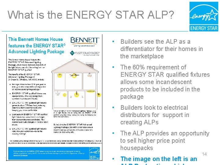 What is the ENERGY STAR ALP? • Builders see the ALP as a differentiator