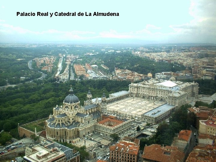 Palacio Real y Catedral de La Almudena 