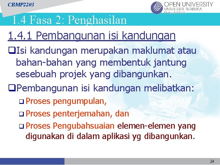 CBMP 2203 1. 4 Fasa 2: Penghasilan 1. 4. 1 Pembangunan isi kandungan q.