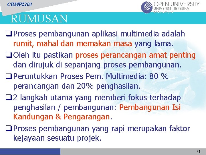 CBMP 2203 RUMUSAN q Proses pembangunan aplikasi multimedia adalah rumit, mahal dan memakan masa