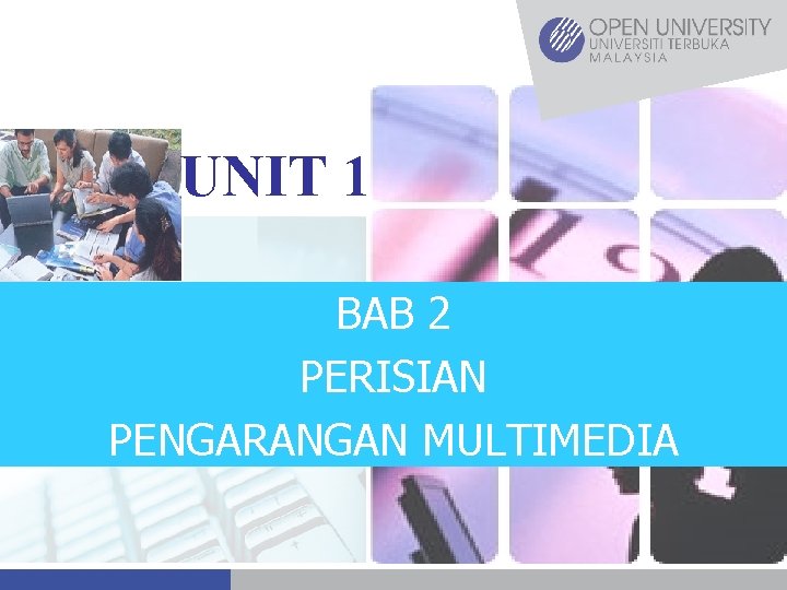 UNIT 1 BAB 2 PERISIAN PENGARANGAN MULTIMEDIA 