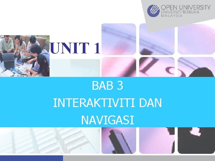 UNIT 1 BAB 3 INTERAKTIVITI DAN NAVIGASI 