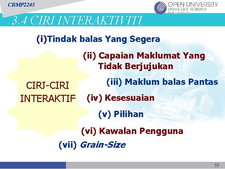 CBMP 2203 3. 4 CIRI INTERAKTIVITI (i)Tindak balas Yang Segera (ii) Capaian Maklumat Yang