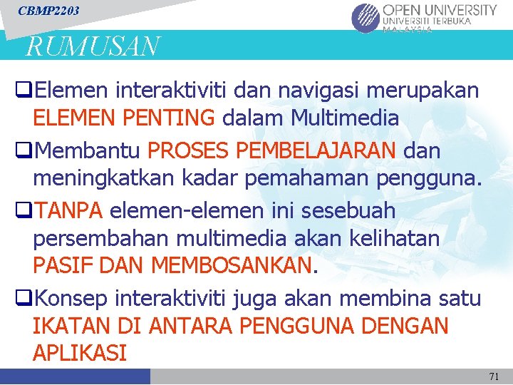 CBMP 2203 RUMUSAN q. Elemen interaktiviti dan navigasi merupakan ELEMEN PENTING dalam Multimedia q.