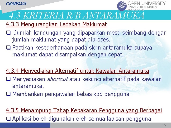 CBMP 2203 4. 3 KRITERIA R/B ANTARAMUKA 4. 3. 3 Mengurangkan Ledakan Maklumat q