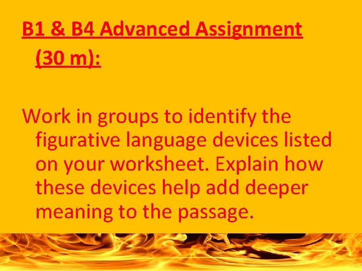 B 1 & B 4 Advanced Assignment (30 m): Work in groups to identify