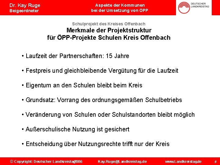 Dr. Kay Ruge Aspekte der Kommunen bei der Umsetzung von ÖPP Beigeordneter Schulprojekt des