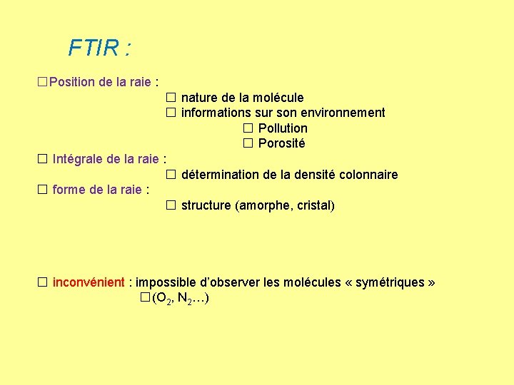 FTIR : �Position de la raie : � nature de la molécule � informations