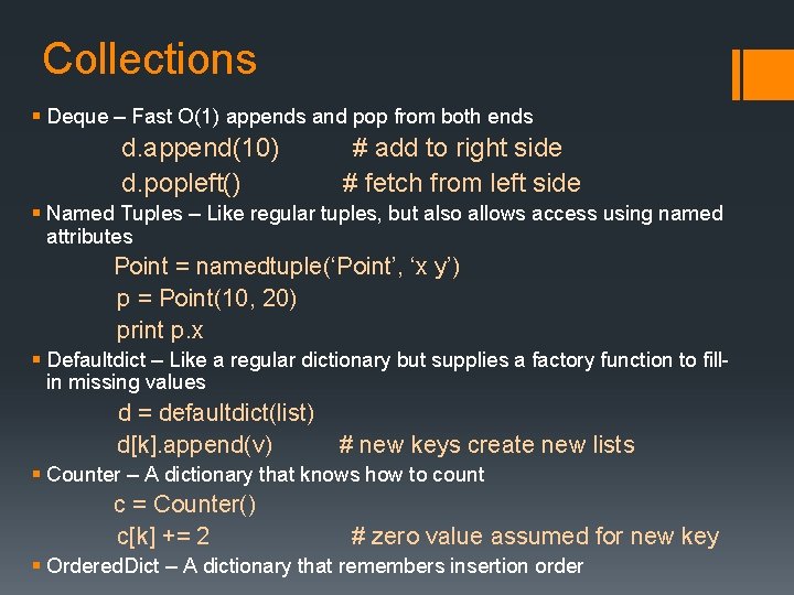 Collections § Deque – Fast O(1) appends and pop from both ends d. append(10)