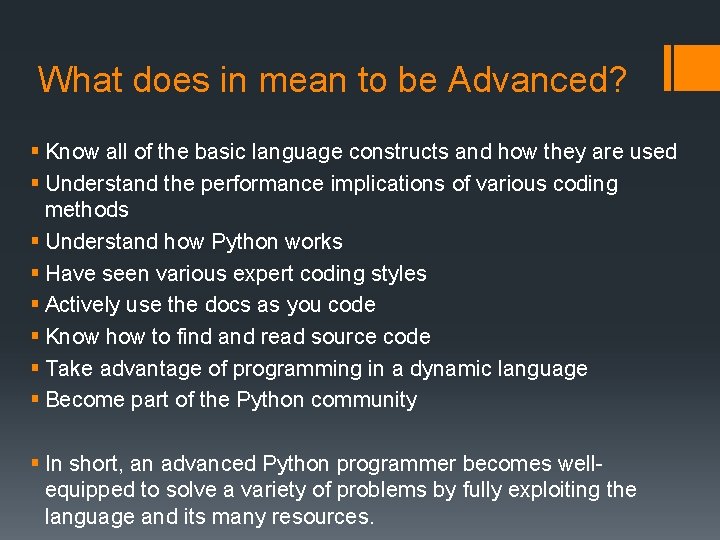 What does in mean to be Advanced? § Know all of the basic language