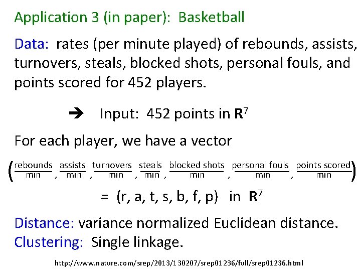 Application 3 (in paper): Basketball Data: rates (per minute played) of rebounds, assists, turnovers, Application 3 (in paper): Basketball Data: rates (per minute played) of rebounds, assists, turnovers,