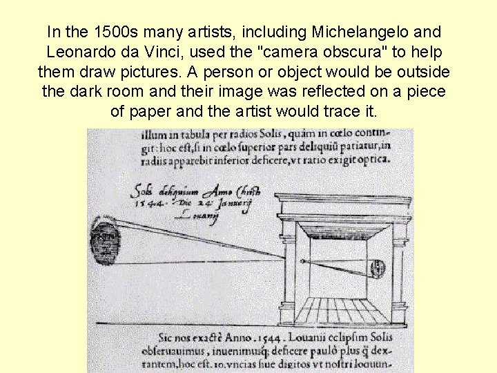 In the 1500 s many artists, including Michelangelo and Leonardo da Vinci, used the In the 1500 s many artists, including Michelangelo and Leonardo da Vinci, used the