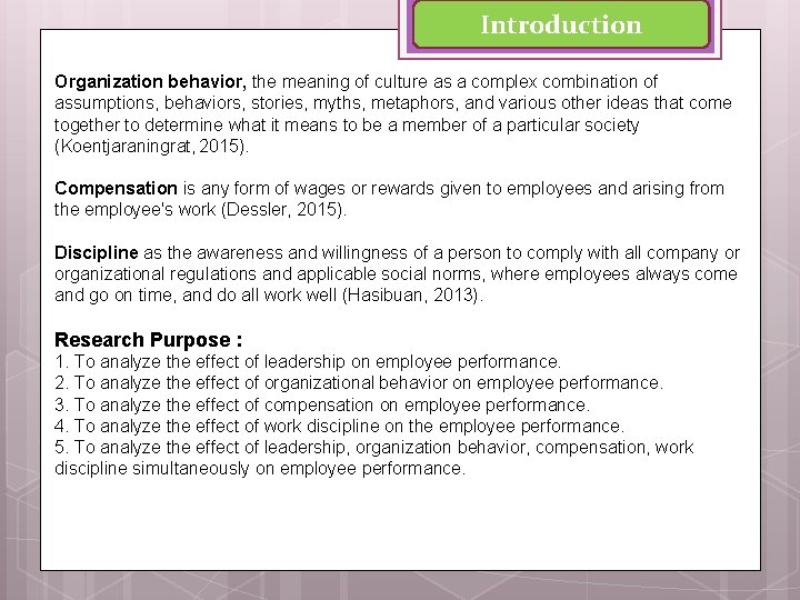 Introduction Organization behavior, the meaning of culture as a complex combination of assumptions, behaviors,