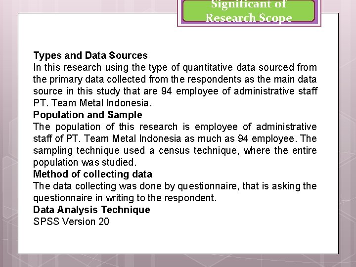Significant of Research Scope Types and Data Sources In this research using the type