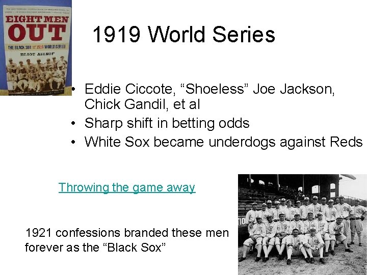 1919 World Series • Eddie Ciccote, “Shoeless” Joe Jackson, Chick Gandil, et al •